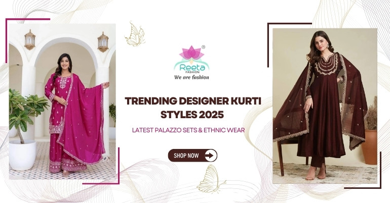 Trending Designer Kurti Styles 2025 – Latest Palazzo Sets & Ethnic Wear